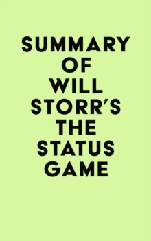 Summary of Will Storr's The Status Game