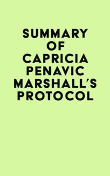 Summary of Capricia Penavic Marshall's Protocol