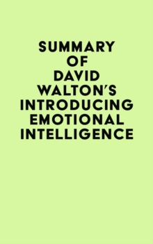 Summary of David Walton's Introducing Emotional Intelligence