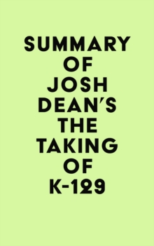 Summary of Josh Dean's The Taking of K-129