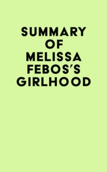 Summary of Melissa Febos's Girlhood