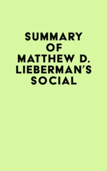 Summary of Matthew D. Lieberman's Social