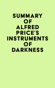 Summary of Alfred Price's Instruments of Darkness