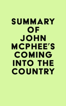 Summary of John McPhee's Coming into the Country