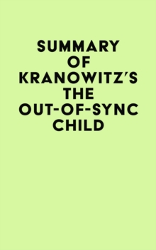 Summary of Kranowitz's The Out-of-Sync Child