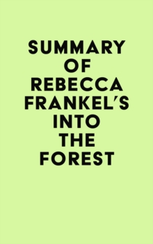 Summary of Rebecca Frankel's Into the Forest