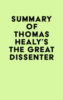 Summary of Thomas Healy's The Great Dissenter