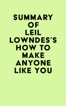 Summary of Leil Lowndes's How to Make Anyone Like You