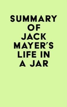 Summary of Jack Mayer's Life in a Jar