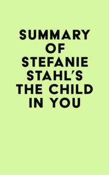 Summary of Stefanie Stahl's The Child in You