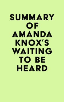 Summary of Amanda Knox's Waiting to Be Heard