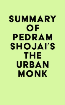 Summary of Pedram Shojai's The Urban Monk