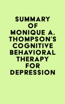 Summary of Monique A. Thompson's Cognitive Behavioral Therapy for Depression