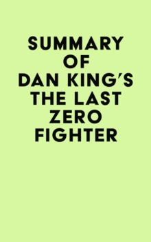 Summary of Dan King's The Last Zero Fighter