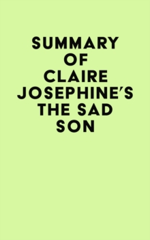 Summary of Claire Josephine's The Sad Son