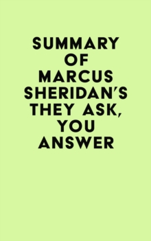 Summary of Marcus Sheridan's They Ask, You Answer