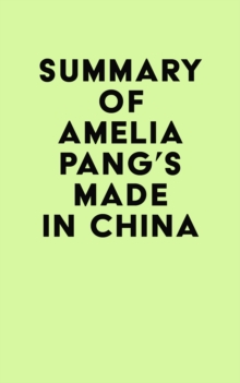 Summary of Amelia Pang's Made in China