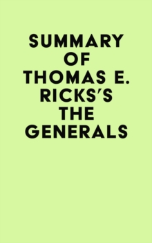 Summary of Thomas E. Ricks's The Generals