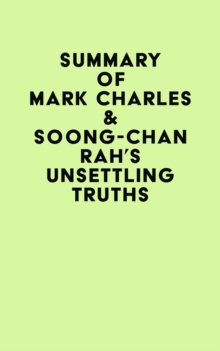 Summary of Mark Charles & Soong-Chan Rah's Unsettling Truths