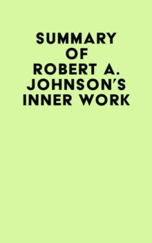 Summary of Robert A. Johnson's Inner Work