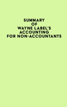 Summary of Wayne Label's Accounting for Non-Accountants