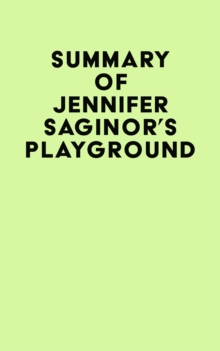 Summary of Jennifer Saginor's Playground