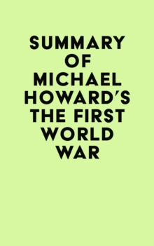 Summary of Michael Howard's The First World War