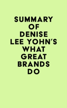 Summary of Denise Lee Yohn's What Great Brands Do