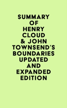 Summary of Henry Cloud & John Townsend's Boundaries Updated and Expanded Edition