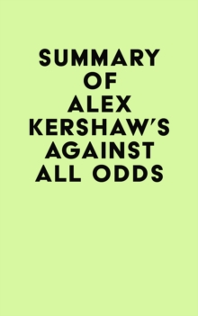 Summary of Alex Kershaw's Against All Odds