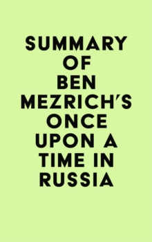 Summary of Ben Mezrich's Once Upon a Time in Russia