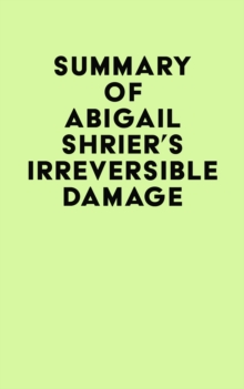 Summary of Abigail Shrier's Irreversible Damage