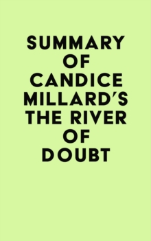 Summary of Candice Millard's The River of Doubt