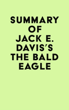 Summary of Jack E. Davis's The Bald Eagle