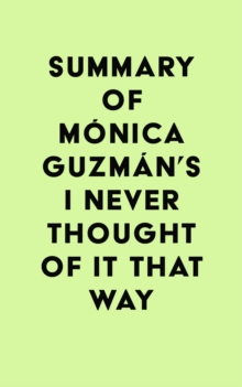 Summary of Monica Guzman's I Never Thought of It That Way