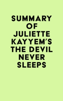 Summary of Juliette Kayyem's The Devil Never Sleeps