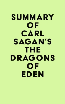 Summary of Carl Sagan's The Dragons of Eden