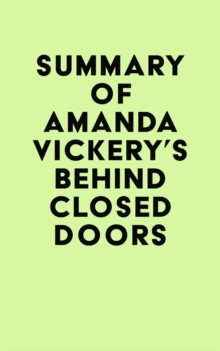 Summary of Amanda Vickery's Behind Closed Doors