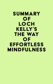 Summary of Loch Kelly's The Way of Effortless Mindfulness