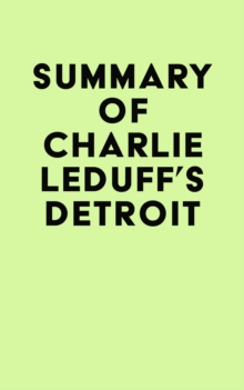 Summary of Charlie LeDuff's Detroit