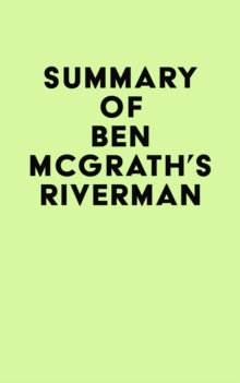 Summary of Ben McGrath's Riverman