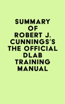 Summary of Robert J. Cunnings's The Official DLAB Training Manual