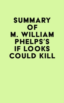 Summary of M. William Phelps's If Looks Could Kill