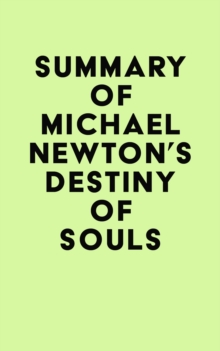 Summary of Michael Newton's Destiny of Souls