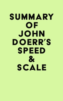 Summary of John Doerr's Speed and Scale