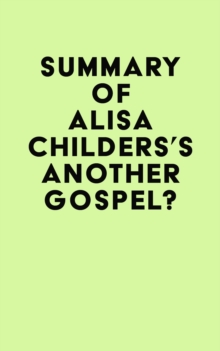 Summary of Alisa Childers's Another Gospel?