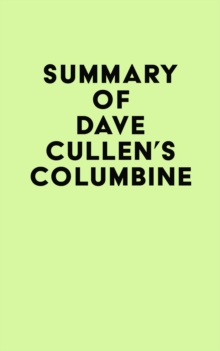 Summary of Dave Cullen's Columbine