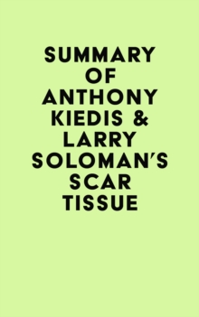 Summary of Anthony Kiedis & Larry Soloman's Scar Tissue