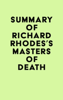 Summary of Richard Rhodes's Masters of Death