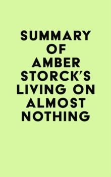 Summary of Amber Storck's Living On Almost Nothing